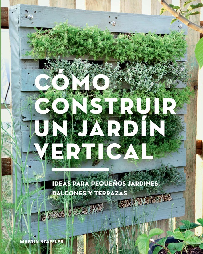 Como Construir un Jardin Vertical Como Construir un Jardin Vertical