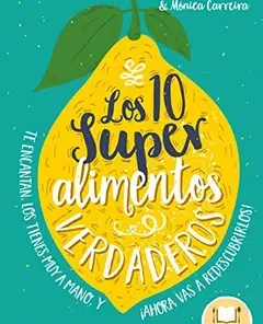 Los 10 Superalimentos Verdaderos