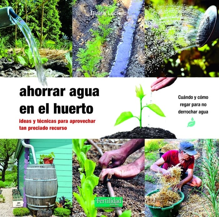 Ahorrar agua en el huerto Ahorrar agua en el huerto